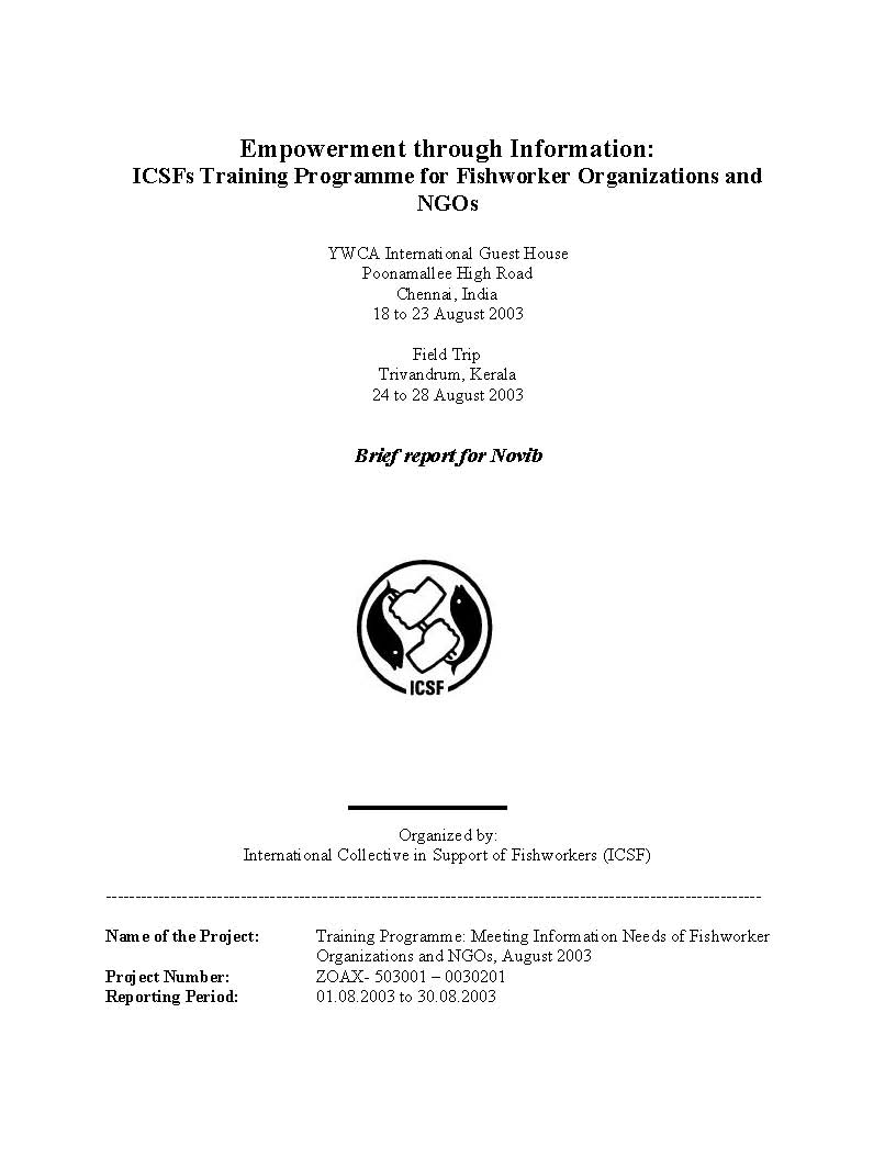 Empowerment through Information: ICSFs Training Programme for Fishworker Organizations and NGOs, YWCA International Guest House, Chennai, India , 18 to 23 August 2003