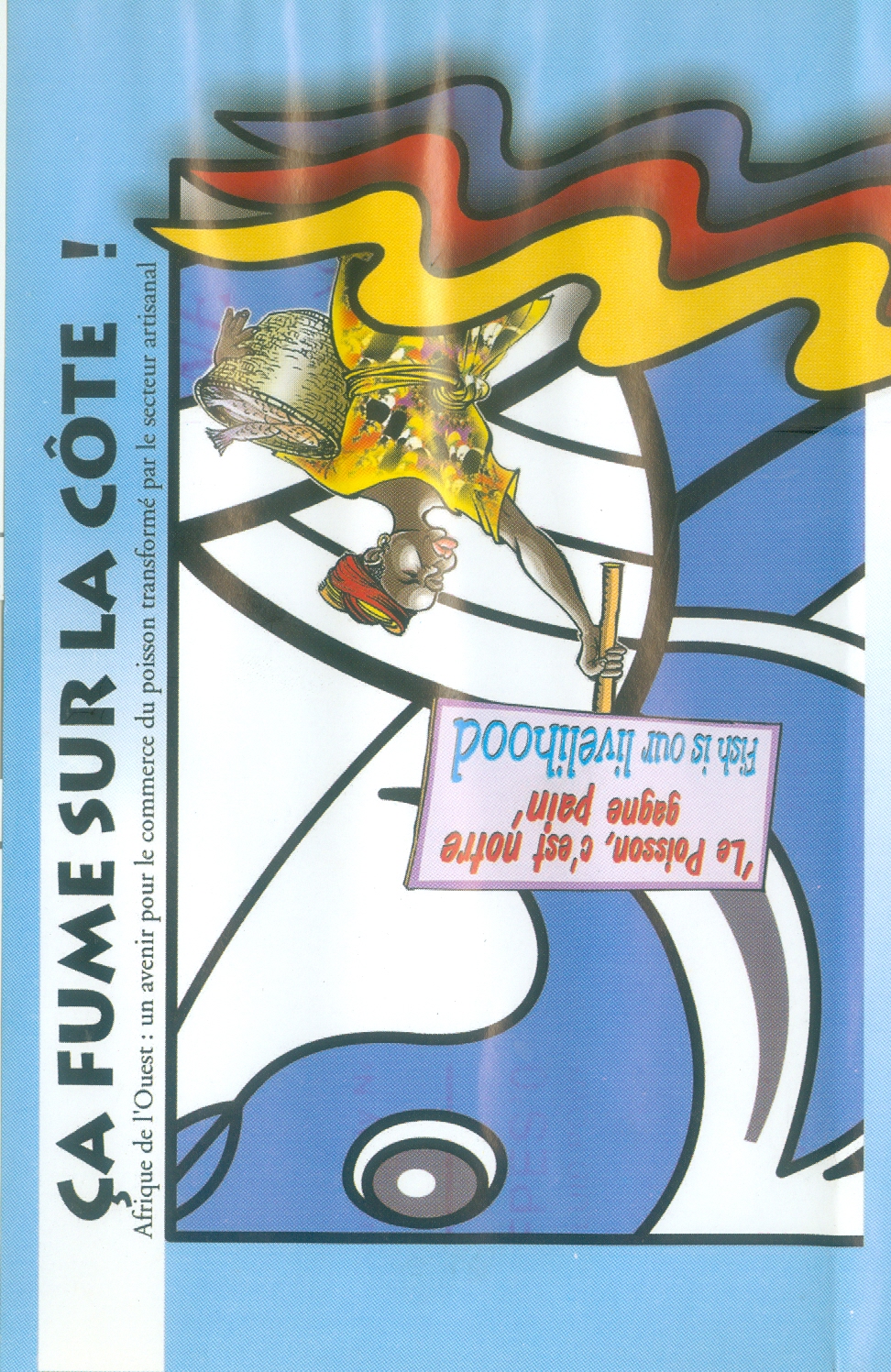 Film – Ca Fume Sur La Cote ! Afrique de l’Ouest: un avenir pour le commerce du poisson transforme par le secteur artisanal