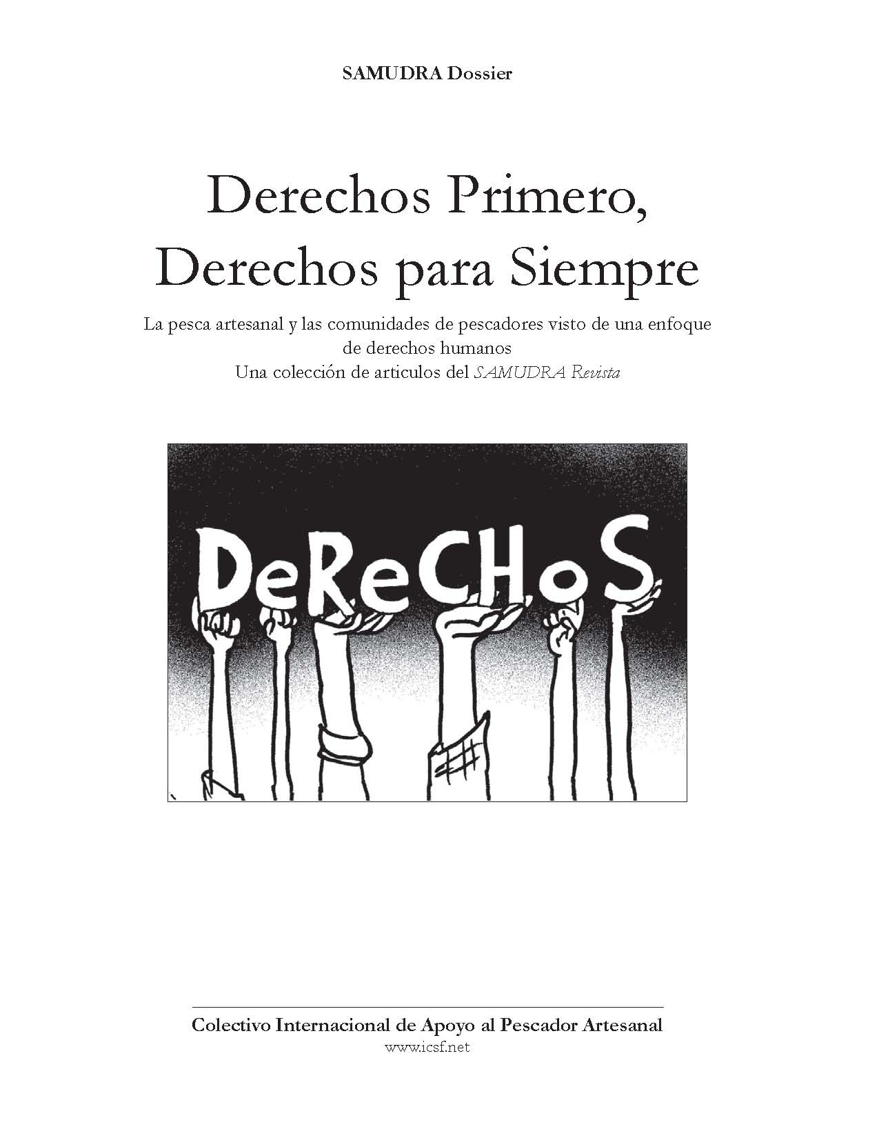 Derechos Primero, Derechos Para Siempre: La pesca artesanal y las comunidades de pescadores vistos desde un enfoque de derechos humanos. Coleccion de artículos de la Revista SAMUDRA